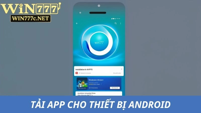 Tải app cho thiết bị Android rất dễ dàng
