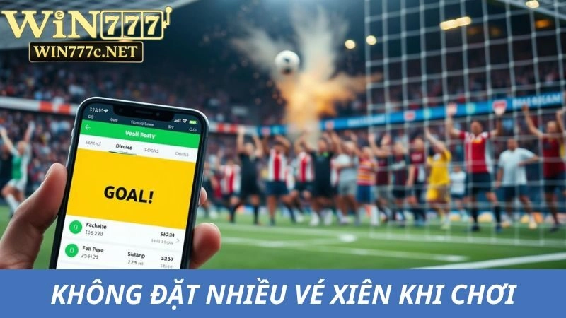 Không nên đặt nhiều vé xiên trong cùng thời điểm