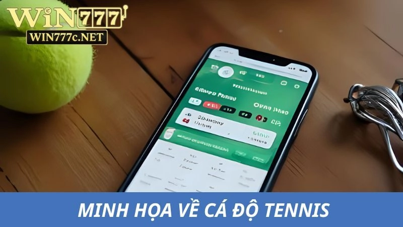 Ví dụ cụ thể minh họa về cá độ tennis