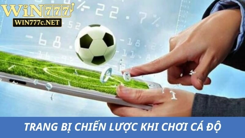 Trang bị chiến lược khi chơi cá độ bóng đá