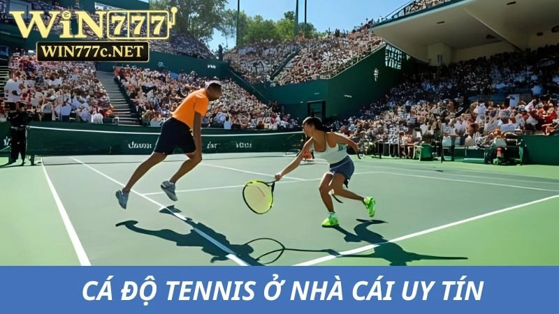 Một số lợi ích thấy rõ khi chọn tham gia cược tennis ở các nhà cái uy tín
