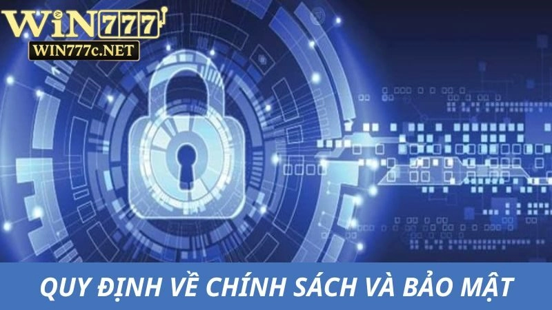 Win777 quy định rõ ràng về chính sách và bảo mật