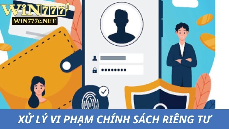 Nhà cái sẽ xử lý khi vi phạm chính sách riêng tư