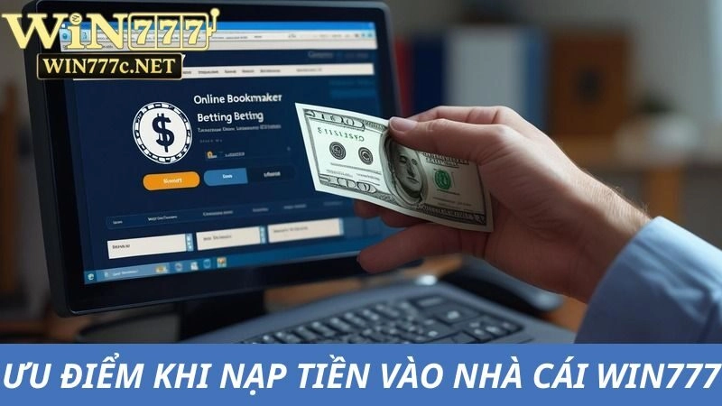 Nạp tiền Win777 đơn giản chỉ vài thao tác cơ bản